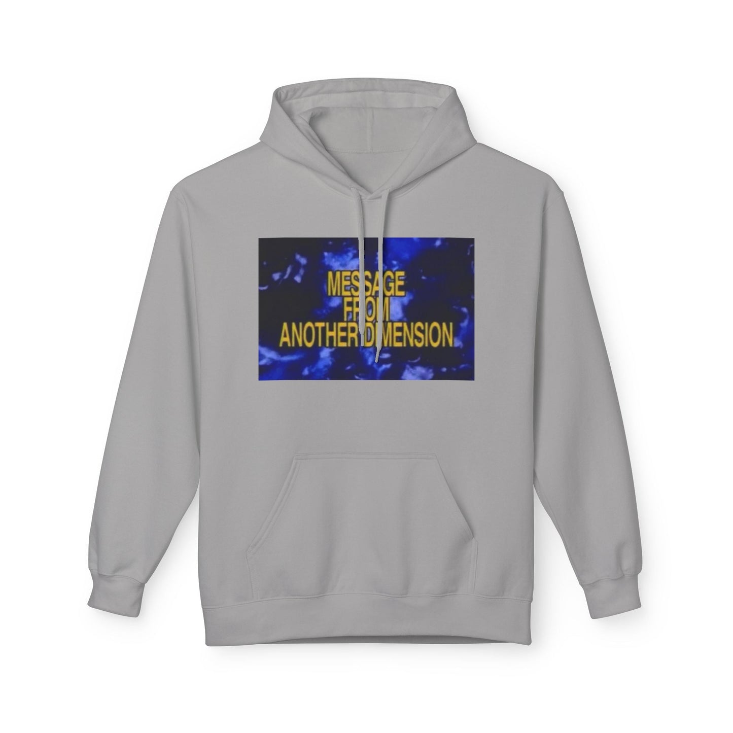 'Message From Another Dimension' Unisex Fleece Hoodie - Cozy and Unique