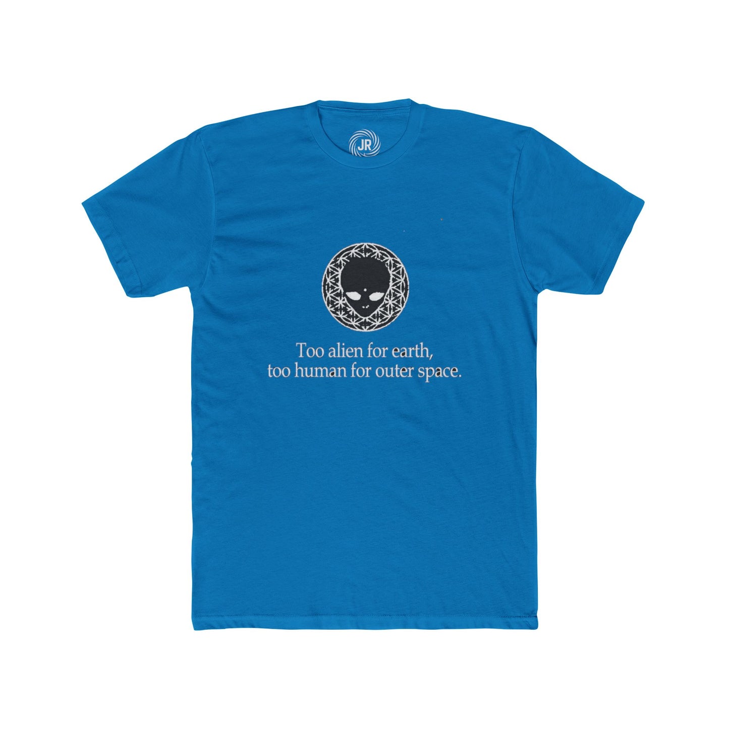 Unisex Alien Graphic Tee - Too Alien for Earth, Space Lovers, Sci-Fi Fans, Casual Outfit, Gift for Nerds, Graphic T-Shirt