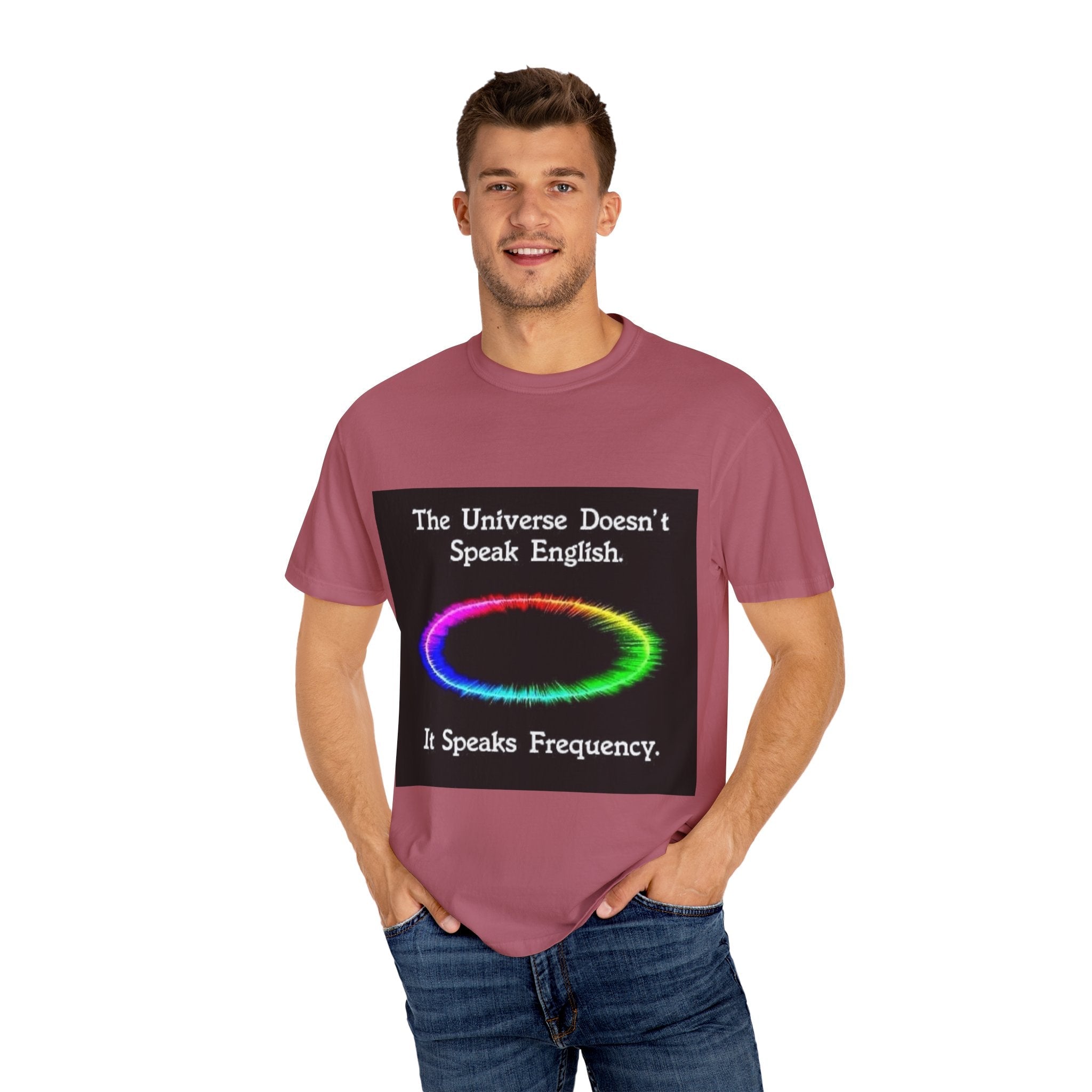 Colorful Universe T-Shirt - 'The Universe Doesn't Speak English, It Speaks Frequency'